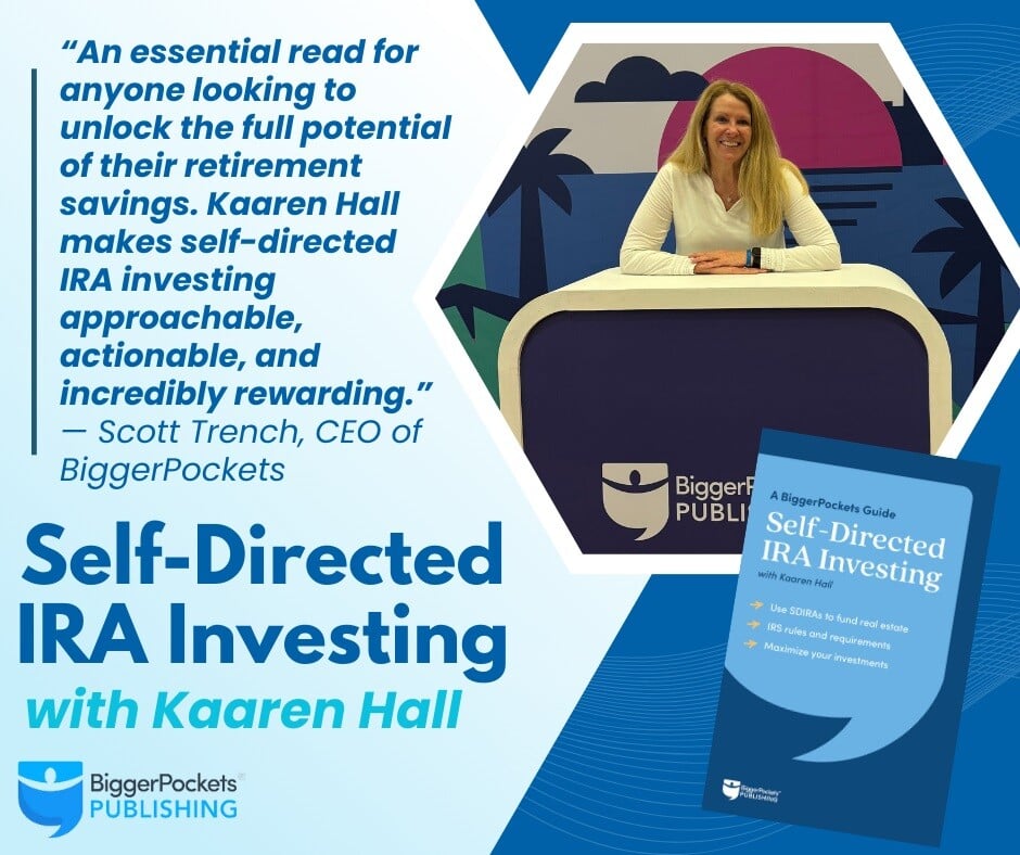 Take Control of Your Financial Future with A BiggerPockets Guide: Self-Directed IRA Investing by Kaaren Hall