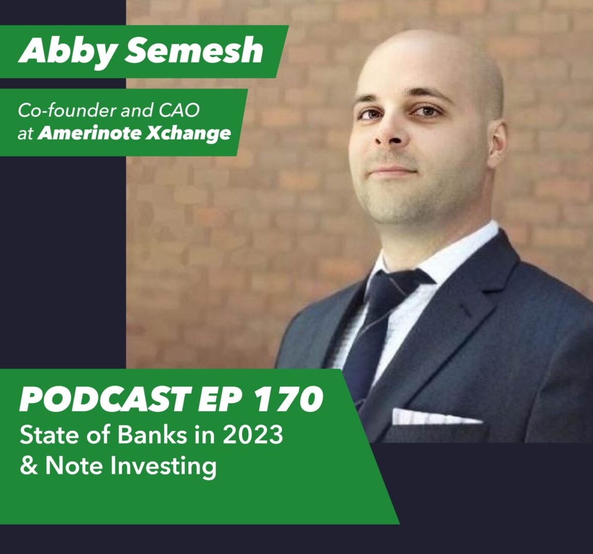 Ep 170 – State of Banks in 2023 & Note Investing | with Abby Shemesh - Rent To Retirement